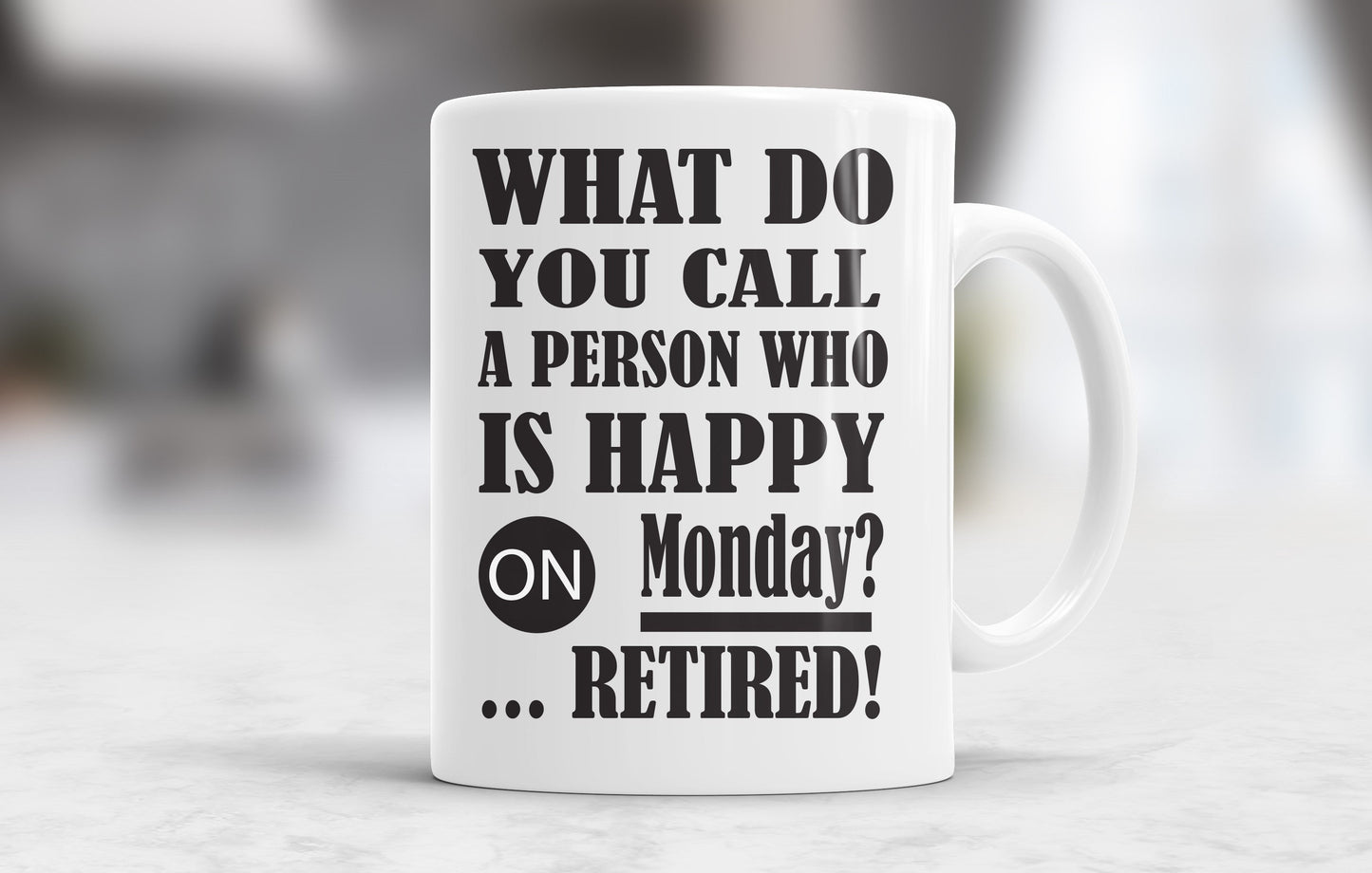 Funny Retirement Quote Mug: Happy on Monday Gift, retirement gift