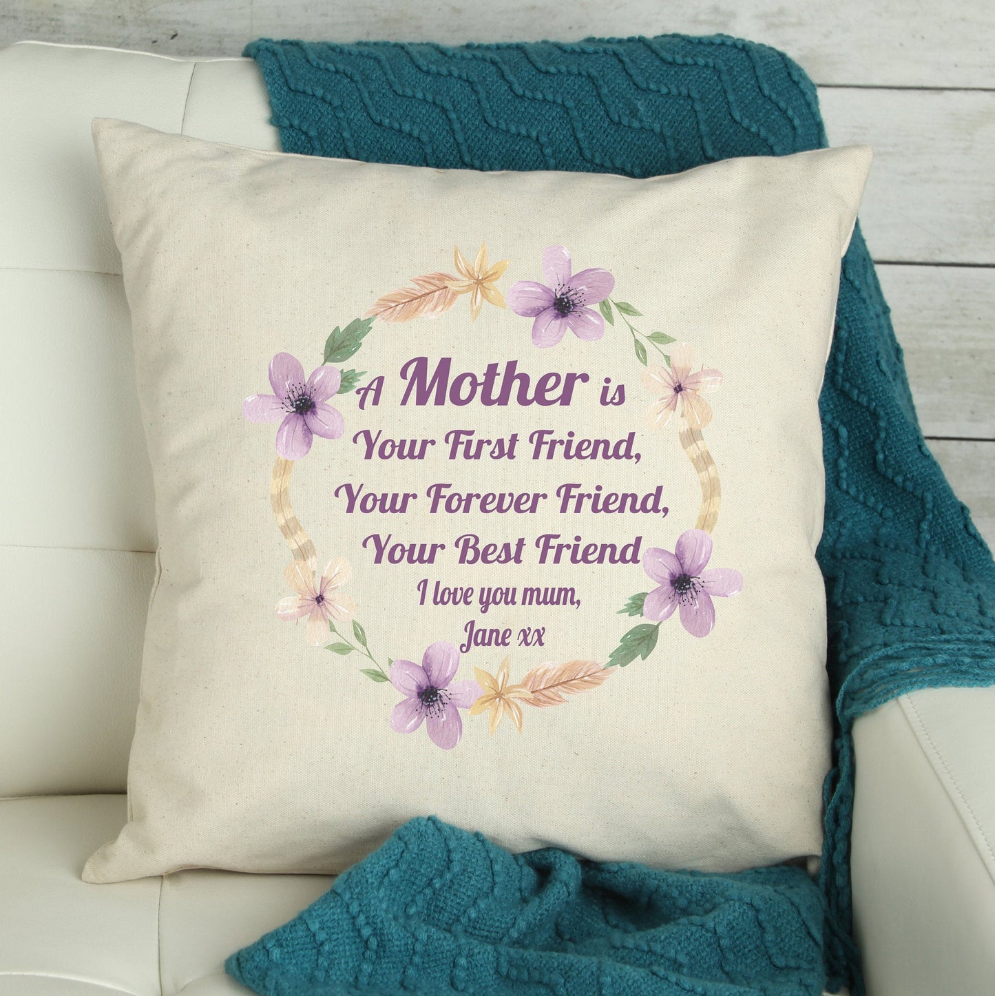 Personalised Mum Cushion with Boho Floral Design - A Mother is Your First Friend Forever Friend Best Friend Quote -